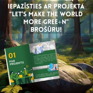 Projektā “GREE+N” apkopoti labās prakses piemēri ilgtspējas jomā